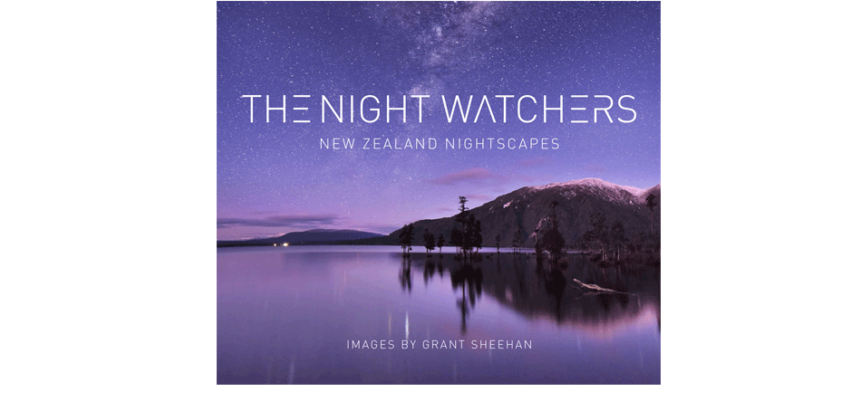 The Night Watchers – New Zealand Nightscapes